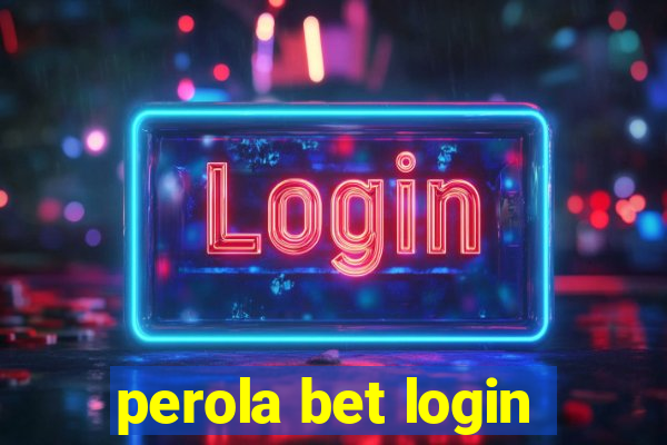 perola bet login